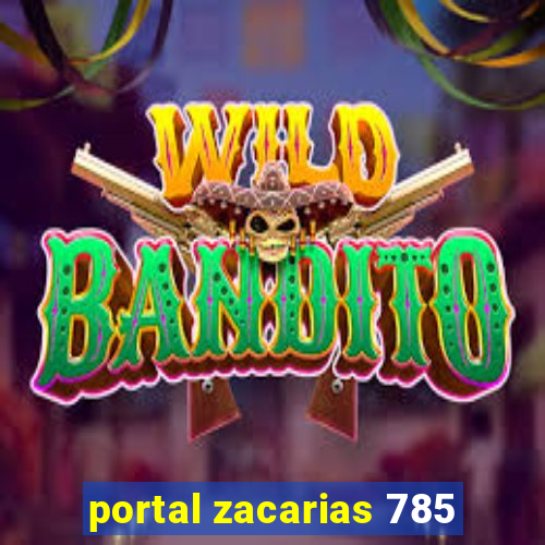 portal zacarias 785